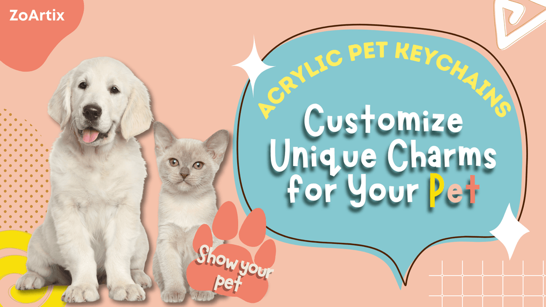 Acrylic Pet Keychains: Customize a Unique Keychain for Your Pet